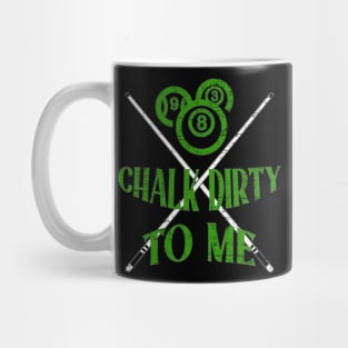 Chalk Dirty To Me Billiards Mug